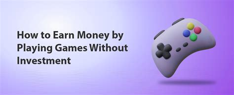 how to earn money by playing games without investment|24 Ways To Get Paid To Play Games [2024 Update].